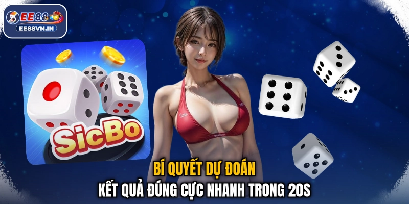 Bí quyết dự đoán kết quả đúng cực nhanh trong 20s