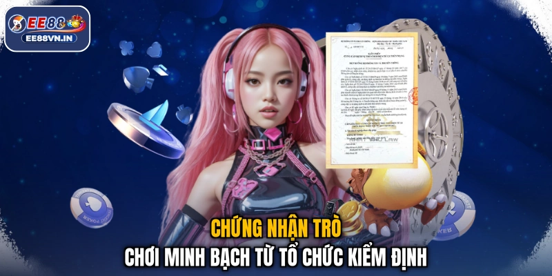 Home 20 Chứng nhận trò chơi minh bạch từ tổ chức kiểm định
