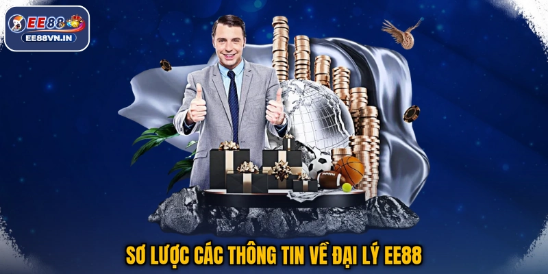 Sơ lược các thông tin về đại lý EE88